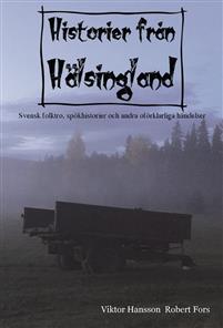Historier från Hälsingland. Andra upplagan.